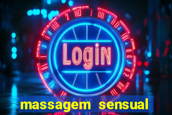 massagem sensual novo hamburgo